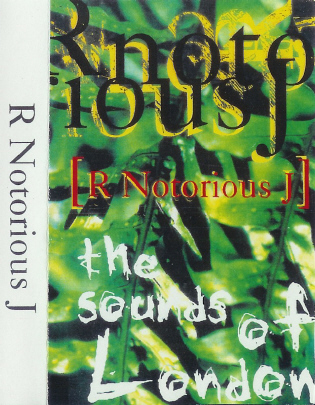R Notorious J - The Sounds Of London