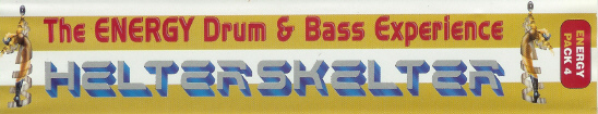 Helter Skelter "The Energy Drum & Bass Experience" - 1996
