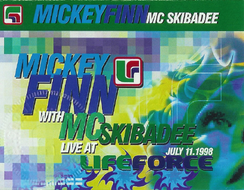 Mickey Finn w/ MC Skibadee @ Lifeforce - July 11, 1998